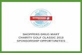 SHOPPERS DRUG MART CHARITY GOLF CLASSIC 2019 SPONSORSHIP ...inevite.com/CMSPages/docs/SDMGolf/Sponsorship Package 2019.pdf · Sponsorship of a course allows you the following: ...