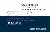 6 June 18108 World Health Statistics 2018apps.who.int/iris/bitstream/handle/10665/272596/9789241565585-eng.pdf · PREFACE W orld health statistics 2018 signals WHO’s continued commitment