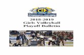 2018-2019 Girls Volleyball Playoff Bulletin · 4 A Message of Welcome from the Commissioner of Athletics Congratulations on securing a berth in the 2018-19 CIF - Southern Section