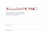 USC-Kuali JV Reference and Training Guide Journal Voucher Reference and Training Guide 2 Comparison of KFS to Previous System Similarities and Differences Preparing and entering JVs