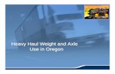 Heavy Haul Weight and Axle Use in Oregon - …library.state.or.us/repository/2006/200611241012265/...Heavy Haul Weight and Axle Use in Oregon Discussion Topics Types of heavy haul