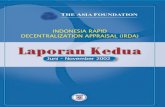INDONESIA RAPID DECENTRALIZATION APPRAISAL (IRDA) · Laporan Kedua Indonesia Rapid Decentralization Appraisal 7 T H E A S I A F O U N D A T I O N PRAKATA The Asia Foundation dengan