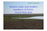Modern state and modern speakers of Enets: recent field data · Modern state and modern speakers of Enets: recent field data . Introduction. Language and its genetic affiliation Uralic