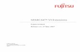 SPARC64™ VI Extensions - Fujitsu · F.CH AP TE R 1 Overview 1.1 Navigating the SPARC64™ VI Extensions The SPARC64 VI processor fully implements the instruction set architecture