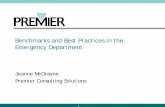 Benchmarks and Best Practices in the Emergency Department Webinar 011909.pdf · • Brief triage assessment (but not too brief) • Triage Nurse assigns room • Active Use of Acuity/Status