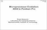Microprocessor Evolution: 4004 to Pentium Pro · Microprocessor Evolution: 4004 to Pentium Pro ... • 8088 is 8-bit bus version of 8086 => allows cheaper system ... Decoder Simple