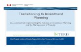 Transitioning to Investment Planning - RPIC · Transitioning to Investment Planning Lessons learned implementing the Policies on Investment Planning ... Lesson Learned Tips. RPIC