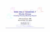 IEEE 802.3 10GBASE-T Study Groupgrouper.ieee.org/groups/802/3/minutes/nov03/1103_10GBT...• Support Clause 28 auto-negotiation • Support coexistence with 802.3af • To not support