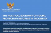 THE POLITICAL ECONOMY OF SOCIAL …. 20102011 The...THE POLITICAL ECONOMY OF SOCIAL PROTECTION REFORMS IN INDONESIA OFFICE OF THE VICE PRESIDENT THE REPUBLIC OF INDONESIA Dr. Bambang