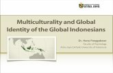 Multiculturality and Global Identity of the Global …isclo.com/materials/SIMPOSIA/ISCLO 2013-multiculturality...Multiculturality and Global Identity of the Global Indonesians Dr.HanaPanggabean