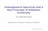 Entanglement Spectrum and a New Principle of Adiabatic ... · BAB and N. Regnault, arXiv:0902.4320, PRL in press BAB and F.D.M. Haldane, Phys. Rev. Lett. 100, 246802 (2008) ... •New