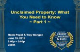 Unclaimed Property: What You Need to Know ~ Part 1creditcongress.nacm.org/pdfs/Handouts/25084... · sponsored by UPPO. Attendees are urged to consult with their own attorneys and