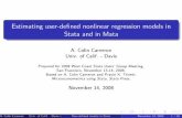 Estimating user-de–ned nonlinear regression models in ...cameron.econ.ucdavis.edu/stata/cameronwcsug2008.pdf · Microeconometrics using Stata, Stata Press. November 14, 2008 A.