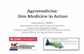 Agromedicine: One Medicine In Action · Agromedicine: One Medicine In Action Julia Storm, MSPH Agromedicine Information Extension Specialist Department of Applied Ecology College