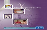 Tuberculosis Infection and Tuberculosis Disease · 2018-12-18 · In this module, you will learn about targeted testing and the diagnosis of latent tuberculosis (TB) infection (LTBI)