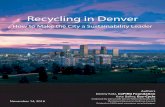 Recycling in Denver - Eco-Cycle · Recycling in Denver How to Make the City a Sustainability Leader November 14, 2016 Authors ... 2 Table of Contents The Back of the Pack on Recycling