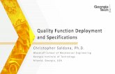Quality Function Deployment and Specifications2110.me.gatech.edu/sites/default/files/documents/Lecture_Slides/me2110... · Quality Function Deployment and Specifications Christopher