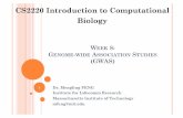 CS2220 Introduction to Computational Biology - MITweb.mit.edu/mfeng/www/courses/snp_gwas_part2.pdf · CS2220 Introduction to Computational Biology 1 . PLANS FOR WEEK 7 AND WEEK 8