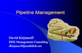 Pipeline Management - sites.ieee.orgsites.ieee.org/scv-tems/files/2016/12/tems_2004-03-31_D-Kirjassoff.pdfPipeline Management David Kirjassoff DEK Management Consulting dkirjassoff@earthlink.net