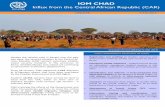 IOM Chad: Influx from the Central African Republic (CAR) · 05.02.2014 · Kemo, Ombella Mpoko and Lobaye are continuing ... U nac om p iedS r tC h ls 3% f T Ev uP Preliminary Profiling