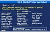 KISS Single Photon Workshopkiss.caltech.edu/workshops/photon/presentations/irwin.pdf · KISS Single Photon Workshop Kent Irwin, ... Dan Becker Doug Bennett Hsiao-Mei Cho Randy Doriese