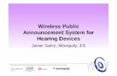 Wireless Public Announcement System for Hearing Deviceshearcom.eu/.../S1B-3_Javier-Sainz_Wireless-Public-Announcement.pdf · Announcement System for Hearing Devices Javier Sainz,