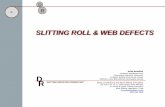 SLITTING ROLL & WEB DEFECTS - AIMCAL · SLITTING ROLL & WEB DEFECTS D R R SLITTING EDUCATOR/CONSULTANT D Converting DAVE RUMSON drumson.wordpress.com Quarterly Columnist LinkedIn