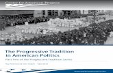 The Progressive Tradition in American Politics · With the rise of the contemporary progressive movement and the election of President Barack Obama in 2008, there is extensive public