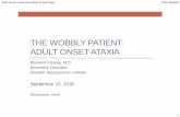 THE WOBBLY PATIENT: ADULT ONSET ATAXIA - Swedish …/media/Images/Swedish/CME1/SyllabusPDFs... · Sixth Annual Intensive Update in Neurology 9/15-16/2016 1 THE WOBBLY PATIENT: ADULT
