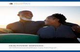 HEALTHVIEW SERVICES - hvsfinancial.com · HealthView Services draws upon healthcare claims from 70 million individual cases, actuarial, and government data to project retirement healthcare
