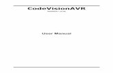 CodeVisionAVR User Manual - mz3r.commz3r.com/fa/wp-content/uploads/2012/02/books/softwares/user_manual_codevision.pdf · CodeVisionAVR 2.1.2 Opening an Existing File You can open
