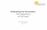 Federating for Innovation - Primary Care Commissioning · Uroflowmetry - Dantec-Danflow Flexi-cystoscopy – Dantec & Endosheath system iii. Urology diagnostics • Remote electronic
