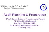 Audit Planning & Preparation - Home - ICPAK · 00 Audit Planning & Preparation ICPAK Coast Branch Practitioners Forum CPA Ibrahim Mohamed Contact: 0720-641940; Ibrahim@ibrahimauditors.com