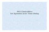 PID Controllers for Systems with Timefor Systems with Time ... · PID Controllers for Systems with Time-Delay Question: Does the 1st order Pade approximation accurately capture the