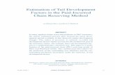 Estimation of Tail Development Factors in the Paid ... · Estimation of Tail Development Factors in the Paid-Incurred Chain Reserving Method VOLUME 7/ISSUE 1 CASUALTY ACTUARIAL SOCIETY