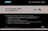 R-CARD M5 – Installera - rco.se · R-CARD M5 – Installera. Introduktion 5 . Introduktion . Installationshandboken är avsedd för den som ska installera och registrera programvaran