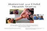 Maternal and Child Health Status and Child Health Status A Summary of the Title V Needs Assessment for the Maternal and Child Health Population North Dakota 2002 John Hoeven, Governor