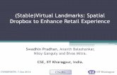(Stable)Virtual Landmarks: Spatial Dropbox to Enhance Retail Experienceswadhin/ppts/retailguide_comsnets_2014.pdf · (Stable)Virtual Landmarks: Spatial Dropbox to Enhance Retail Experience