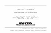 RF DIRECTIONAL THRULINE WATTMETER … This Manual This instruction book guides the user through the operation and maintenance of the Bird Model 4314B RF Directional Thruline Wattmeter.