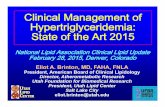 Clinical Management of Hypertriglyceridemia: State of the ... · Clinical Management of Hypertriglyceridemia: State of the Art 2015 Eliot A. Brinton, MD, ... rather than TG-rich Lp.