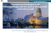 F.#Schlachetzki# Klinik#für#Neurologie,# ... · Hyperacute Stroke Diagnosis and treatment in the field using transcranial ultrasound !#Mobiles#Farbduplexgerät(Micromaxx,# Sonosite,#Erlangen)#mit2MHzSektorM
