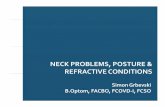 NECK PROBLEMS, POSTURE REFRACTIVE CONDITIONS Grbevski.pdf · neck problems, posture & refractive conditions simon grbevski b.optom, facbo, fcovd‐i, fcso •