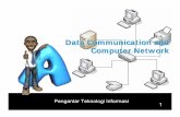 Pengantar Teknologi Informasi 1 - eprints.dinus.ac.ideprints.dinus.ac.id/14496/1/[Matei]_Pengantar_Teknologi_-_Data_Communication_and... · ~ Transmisi data satu karakter/waktu, panjang
