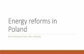 Energy reforms in Poland - razumkov.org.uarazumkov.org.ua/images/Material_Conference/09_15_2016/Energy_reforms... · 2007 - TPA principle was introduced in energy market in Poland