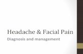 Headache & Facial Pain - neurologiadziecieca.wum.edu.pl · TENSION – TYPE HEADACHE • Tension-type headache pain is o\en described as a constant pressure, as if the head were being