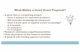 What Makes a Good Grant Proposal? - GitHub Pages · What Makes a Good Grant Proposal? §A good idea or compelling project −Does it address an important problem? −Will scientific