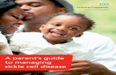 A parent’s guide to managing sickle cell diseasesickle-thal.nwlh.nhs.uk/Documents/AParentsGuideToManagingSickleCellDisease.pdf · A parent’s guide to managing sickle cell disease