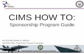 NAVY BUPERS 3 CIMS HOW TO - United States Navy · NAVY BUPERS 3 Sponsor Coordinator Page • To access, once logged on, click in order –Career Information Management –Lists –Sponsor