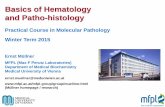 Basics of Hematology and Patho-histology · Basics of Hematology . and Patho-histology. Practical Course in Molecular Pathology . Winter Term 2015 . Ernst Müllner . MFPL (Max F Perutz