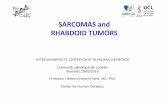 SARCOMAS and RHABDOID TUMORS - BeSHG · SARCOMAS and RHABDOID TUMORS ... Sarcoma with specific translocation Ex : ... • Location : deeplimbs, retro-peritoneal(60% sarcomas)